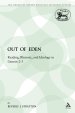 Out of Eden: Reading, Rhetoric, and Ideology in Genesis 2-3