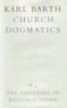Church Dogmatics: The Doctrine of Reconciliation Vol 4, Part 4
