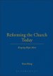 Reforming the Church Today