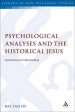 Psychological Analyses and the Historical Jesus