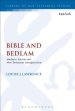 Bible and Bedlam: Madness, Sanism, and New Testament Interpretation