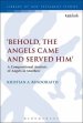 Behold, the Angels Came and Served Him