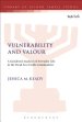 Vulnerability and Valour: A Gendered Analysis of Everyday Life in the Dead Sea Scrolls Communities