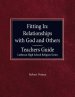 Fitting in: Relationships with God and Others Teacher Guide Lutheran High School Religion Series