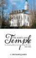 The Kirtland Temple: Its Amazing History & Continuing Blessings (1830-2020)