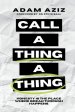 Call A Thing A Thing: Honesty is the place where breakthrough happens.