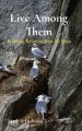Live Among Them: Building Relationships for Jesus
