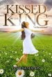 Kissed by the King: A Devotional