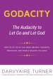 GODACITY: The Audacity to Let Go and Let God