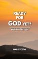 Ready for God Yet?