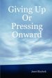 Giving Up Or Pressing Onward