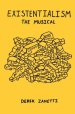 Existentialism The Musical