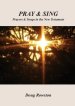 PRAY & SING: Prayers & Songs in the New Testament