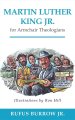 Martin Luther King Jr for Armchair Theologians