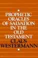 Prophetic Oracles Of Salvation In The Old Testament