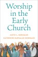 Worship in the Early Church