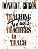 Teaching Todays Teachers to Teach