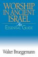 Worship in Ancient Israel: an Essential Guide