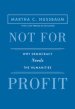 Not for Profit: Why Democracy Needs the Humanities - Updated Edition