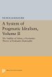 A System of Pragmatic Idealism