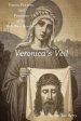 Veronica's Veil: Poems, Prayers, and Promises of the Holy Face Devotion