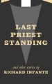 Last Priest Standing And Other Stories