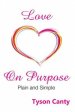 Love on Purpose: Plain and Simple