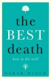 Best Death: How To Die Well