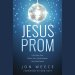 Jesus Prom