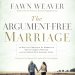 Argument-Free Marriage