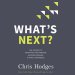 What's Next?