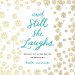 And Still She Laughs