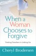 When a Woman Chooses to Forgive