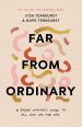 Far from Ordinary
