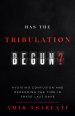 Has the Tribulation Begun?