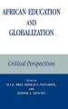 African Education and Globalization: Critical Perspectives