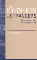 The Kindness of Strangers: Philanthropy and Higher Education
