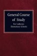 General Course of Study for Lutheran Elementary Schools