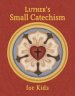 Luther's Small Catechism for Kids