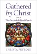 Gathered by Christ