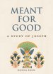 Meant for Good