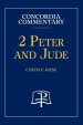 2 Peter and Jude - Concordia Commentary