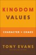 Kingdom Values: Character Over Chaos