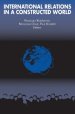 International Relations in a Constructed World