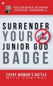 Surrender Your Junior God Badge