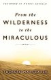 From The Wilderness To The Miraculous