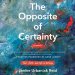 Opposite of Certainty
