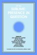 Of the Sublime: Presence in Question : Essays by Jean-Francois Courtine, Michel Deguy, Eliane Escoubas, Philippe Lacoue-Labarthe, Jean-Francois Lyotar