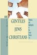 Gentiles, Jews, Christians: Polemics and Apologetics in the Greco-Roman World