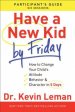 Have a New Kid by Friday Participant's Guide